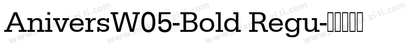 AniversW05-Bold Regu字体转换